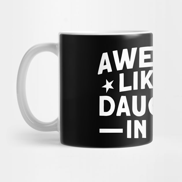 Awesome Like My Daughter In Law Daughter by Toeffishirts